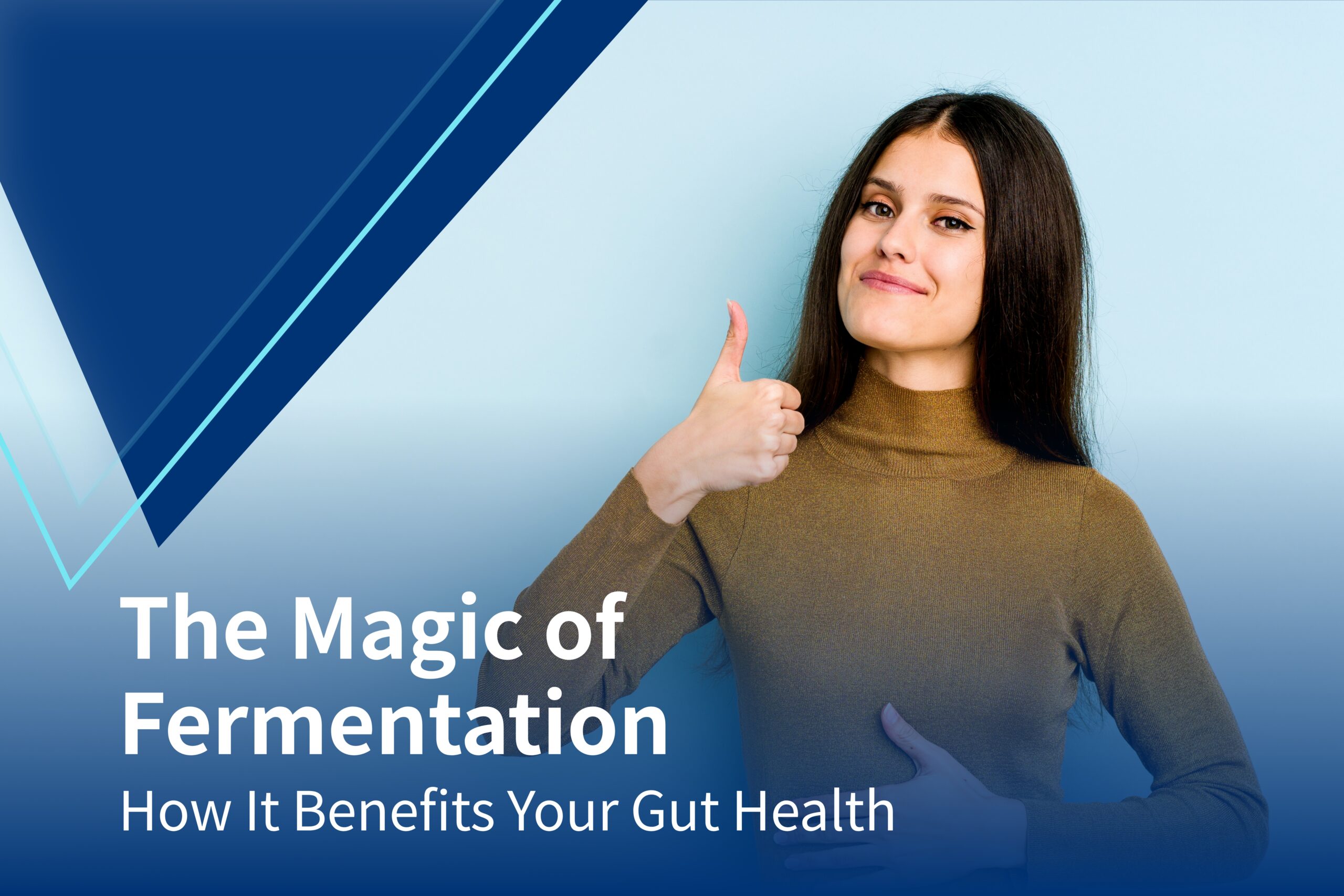 The Magic of Fermentation: How It Benefits Your Gut Health