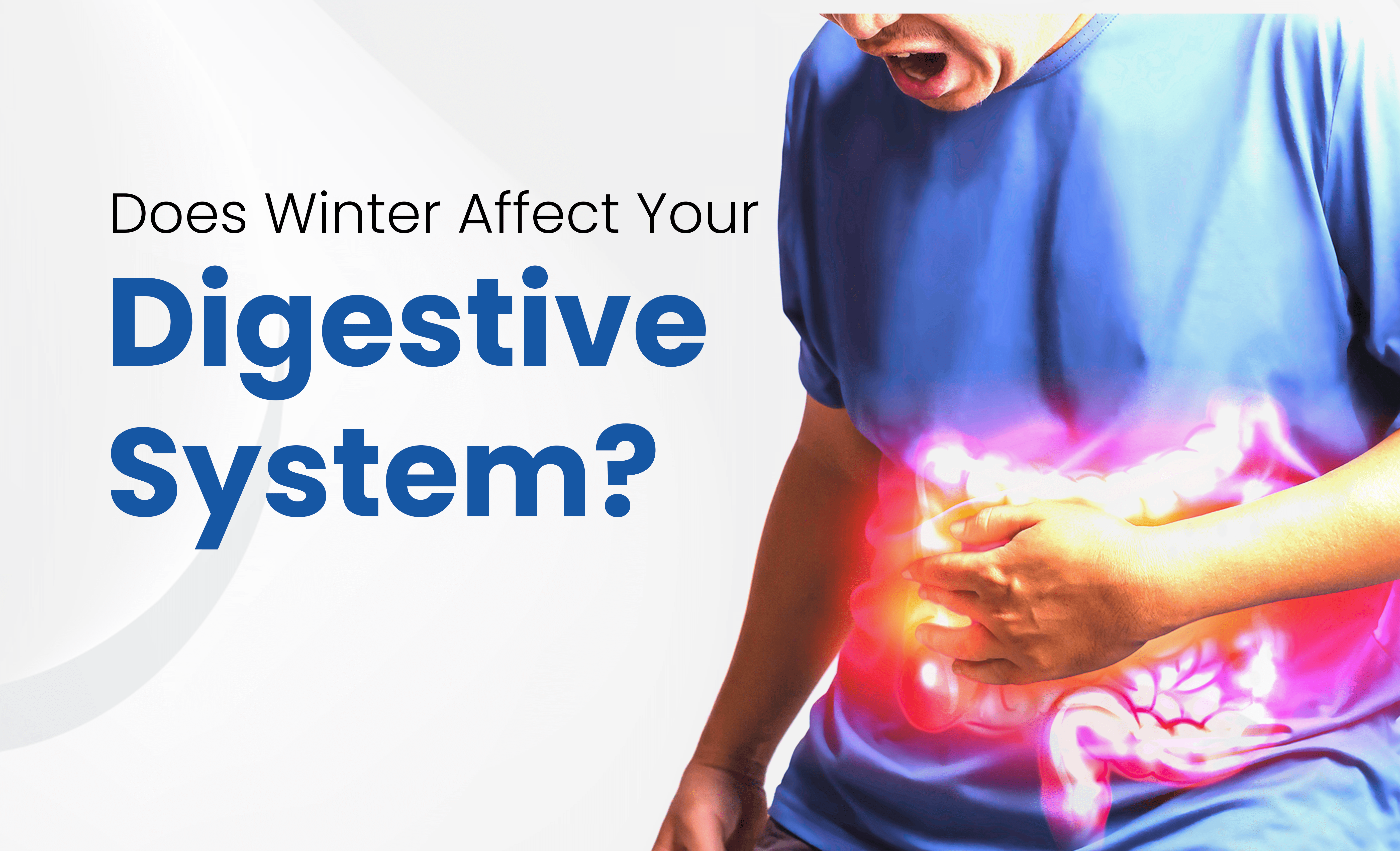 Tips to boost digestion and avoid gastrointestinal problems in winter