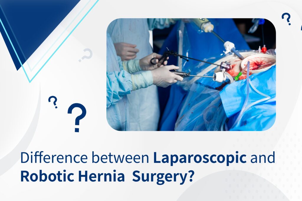 WHAI IS MAJOR DIFFERENCE BETWEEN LAPROSCOPIC AND ROBOTIC HERNIA SURGERY